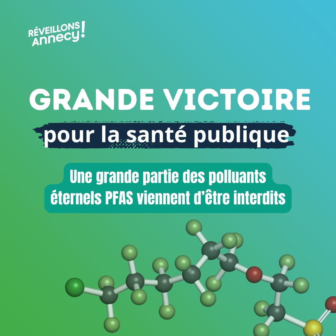 Loi interdisant les PFAS : es élus Réveillons Annecy saluent une victoire historique.