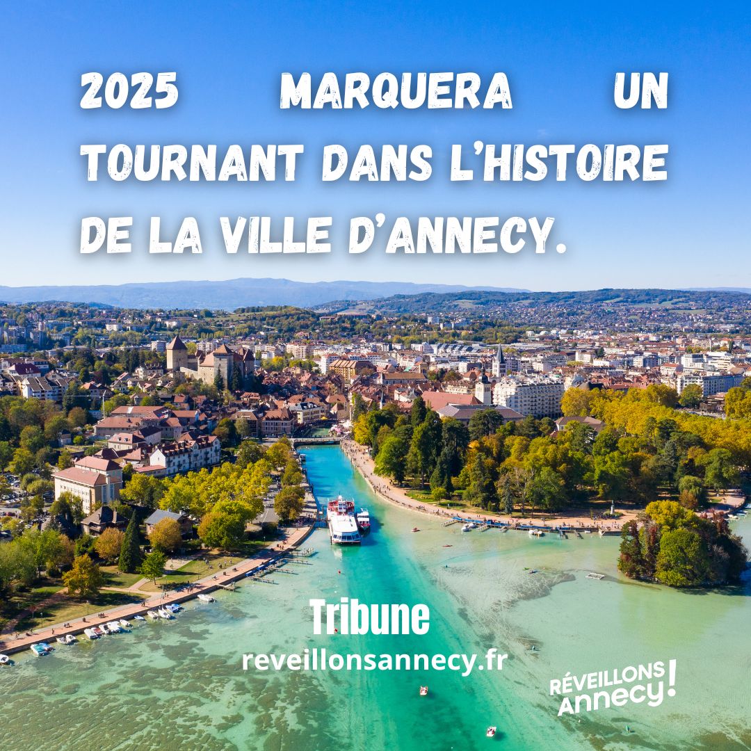 2025 marquera un tournant dans l’histoire de la Ville d’Annecy. 